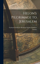 Helon's Pilgrimage to Jerusalem-9781017871104