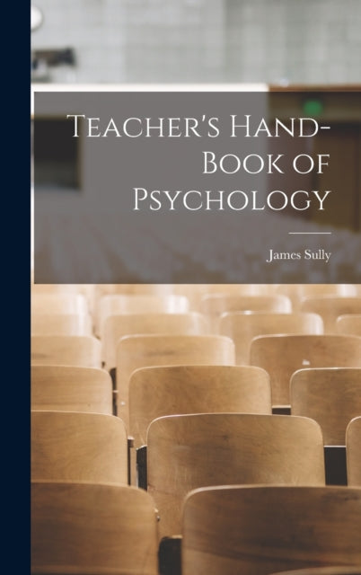 Teacher's Hand-book of Psychology-9781017881417