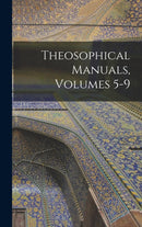 Theosophical Manuals, Volumes 5-9-9781018051123