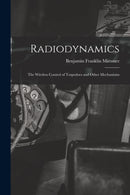 Radiodynamics : The Wireless Control of Torpedoes and Other Mechanisms-9781018061306
