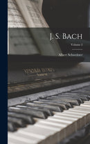 J. S. Bach; Volume 2-9781018099545