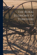 The Rural Economy of Yorkshire-9781018319650