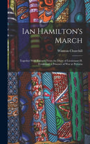 Ian Hamilton's March : Together With Extracts From the Diary of Lieutenant H. Frankland, a Prisoner of War at Pretoria-9781019018682