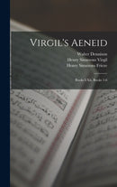 Virgil's Aeneid : Books I-Xii, Books 1-6-9781019103463
