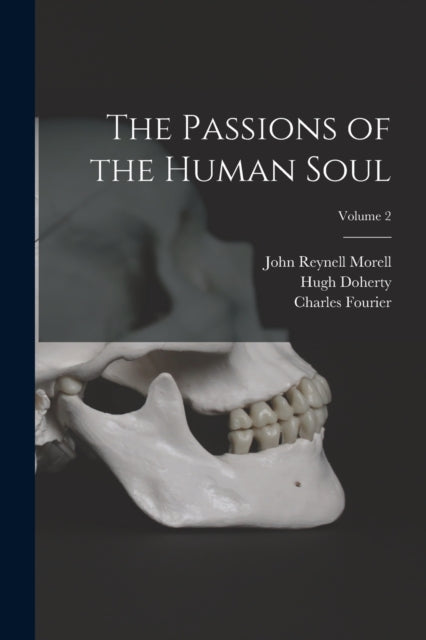 The Passions of the Human Soul; Volume 2-9781019124901