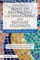 Creating a Sense of Belonging for Immigrant and Refugee Students : Strategies for K-12 Educators-9781032000084