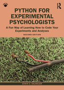 Python for Experimental Psychologists : A Fun Way of Learning How to Code Your Experiments and Analyses-9781032000459