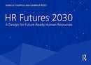 HR Futures 2030 : A Design for Future-Ready Human Resources-9781032001036