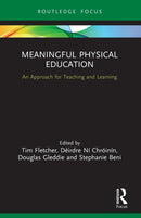 Meaningful Physical Education : An Approach for Teaching and Learning-9781032002347