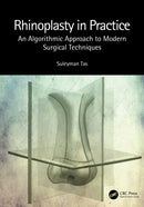 Rhinoplasty in Practice : An Algorithmic Approach to Modern Surgical Techniques-9781032004341