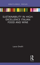 Sustainability in High-Excellence Italian Food and Wine-9781032004761