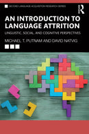 An Introduction to Language Attrition : Linguistic, Social, and Cognitive Perspectives-9781032004983
