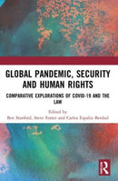 Global Pandemic, Security and Human Rights : Comparative Explorations of COVID-19 and the Law-9781032010274
