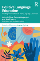 Positive Language Education : Teaching Global Life Skills in the Language Classroom-9781032011899