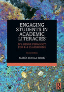 Engaging Students in Academic Literacies : SFL Genre Pedagogy for K-8 Classrooms-9781032011936