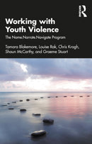 Working with Youth Violence : The Name. Narrate. Navigate program-9781032012490