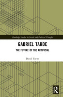 Gabriel Tarde : The Future of the Artificial-9781032012797
