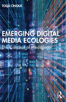 Emerging Digital Media Ecologies : The Concept of Medialogy-9781032013183