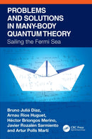 Problems and Solutions in Many-Body Quantum Theory : Sailing the Fermi Sea-9781032013558