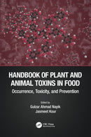 Handbook of Plant and Animal Toxins in Food : Occurrence, Toxicity, and Prevention-9781032013954