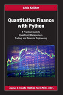 Quantitative Finance with Python : A Practical Guide to Investment Management, Trading, and Financial Engineering-9781032014432