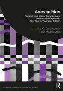 Asexualities : Feminist and Queer Perspectives, Revised and Expanded Ten-Year Anniversary Edition-9781032014746