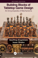 Building Blocks of Tabletop Game Design : An Encyclopedia of Mechanisms-9781032015811