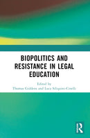 Biopolitics and Resistance in Legal Education-9781032016047