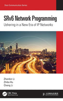 SRv6 Network Programming : Ushering in a New Era of IP Networks-9781032016245