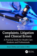Complaints, Litigation and Clinical Errors : A Practical Guide for Health Care Students and Professionals-9781032016276