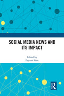 Social Media News and Its Impact-9781032016863