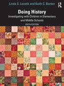 Doing History : Investigating with Children in Elementary and Middle Schools-9781032016931