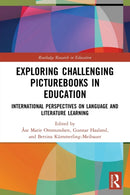 Exploring Challenging Picturebooks in Education : International Perspectives on Language and Literature Learning-9781032017440