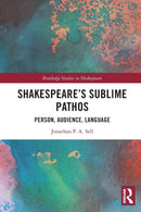 Shakespeare''s Sublime Pathos