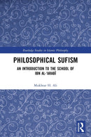 Philosophical Sufism : An Introduction to the School of Ibn al-'Arabi-9781032019291