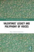 Valentinus'' Legacy and Polyphony of Voices