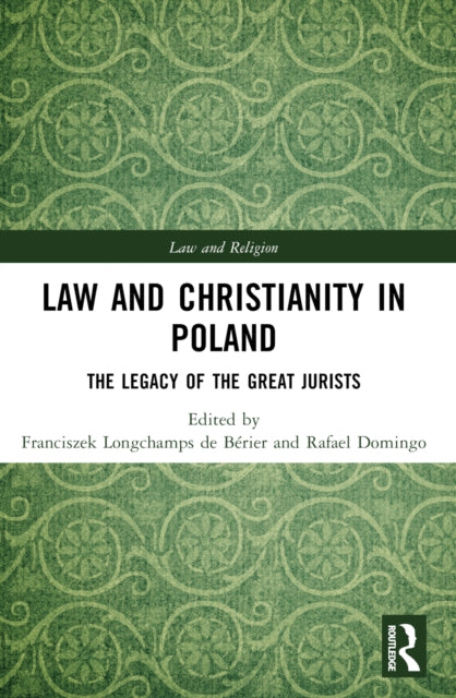 Law and Christianity in Poland : The Legacy of the Great Jurists-9781032019765