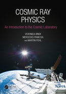 Cosmic Ray Physics : An Introduction to The Cosmic Laboratory-9781032020013