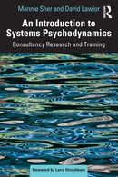 An Introduction to Systems Psychodynamics : Consultancy Research and Training-9781032020150