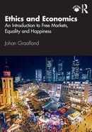 Ethics and Economics : An Introduction to Free Markets, Equality and Happiness-9781032020624
