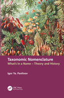 Taxonomic Nomenclature : What's in a Name - Theory and History-9781032022437