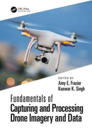 Fundamentals of Capturing and Processing Drone Imagery and Data-9781032022499