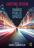 Lighting Design in Shared Public Spaces-9781032022635