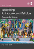 Introducing Anthropology of Religion : Culture to the Ultimate-9781032023045