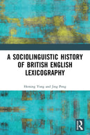 A Sociolinguistic History of British English Lexicography-9781032024684