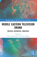 Middle Eastern Television Drama : Politics, Aesthetics, Practices-9781032027845