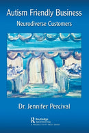 Autism Friendly Business : Serving Neurodiverse Customers-9781032028316