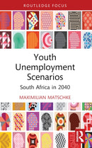 Youth Unemployment Scenarios : South Africa in 2040-9781032029665