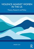 Violence Against Women in the US : Theory, Research and Policy-9781032030524