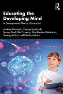 Educating the Developing Mind : A Developmental Theory of Instruction-9781032034768